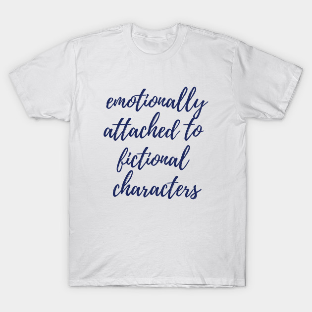 Emotionally Attached to Fictional Characters